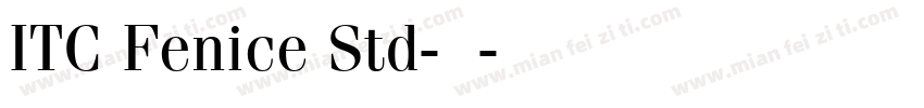 ITC Fenice Std-常规字体转换